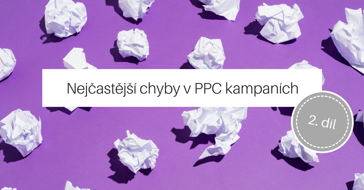 Nejčastější_chyby_v_PPC_kampaních_2._díl.png